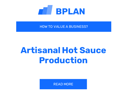 How to Value an Artisanal Hot Sauce Production Business?