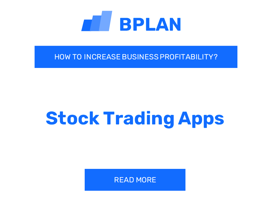 How Can Stock Trading Apps Boost Business Profitability?