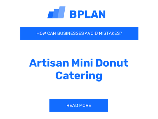 How Can Artisan Mini Donut Catering Businesses Avoid Mistakes?