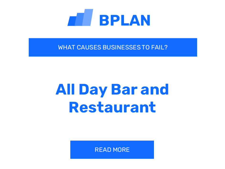 What Causes All Day Bar and Restaurant Businesses to Fail?