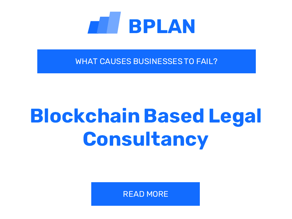 Why Do Blockchain-Based Legal Consultancy Businesses Fail?