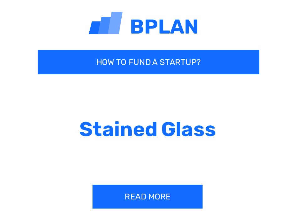 How to Fund a Stained Glass Startup?