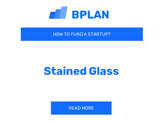 How to Fund a Stained Glass Startup?