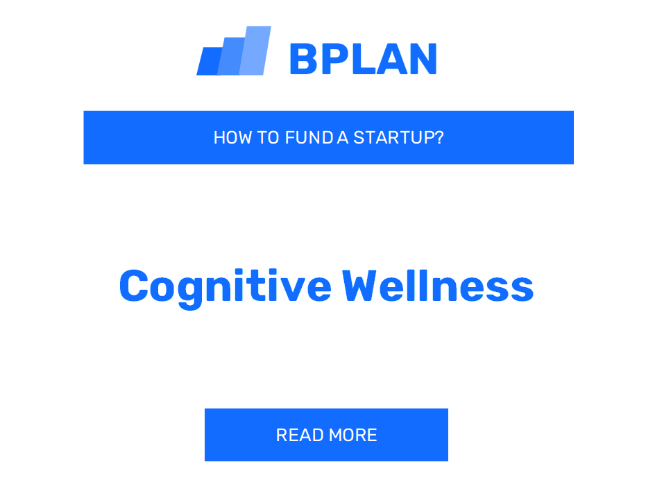 How to Fund a Cognitive Wellness Startup?