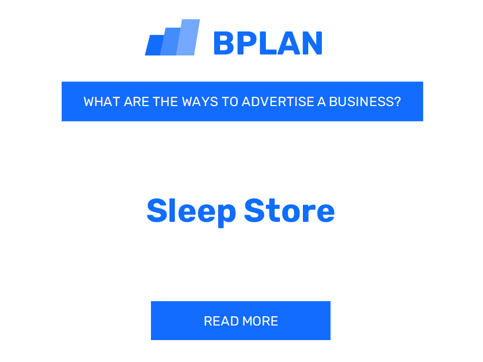 What Are Effective Ways to Advertise a Sleep Store Business?