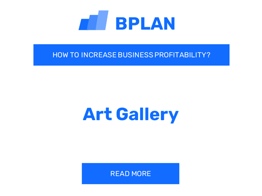 How to Increase Art Gallery Business Profitability