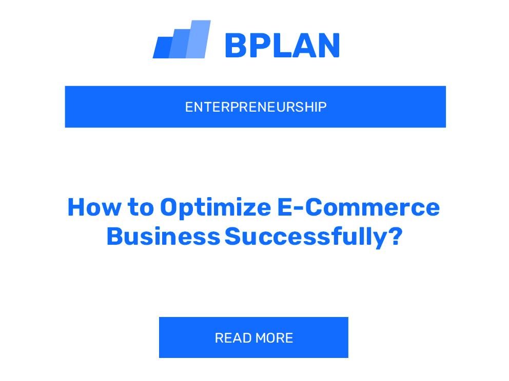 How to Optimize E-Commerce Business Successfully?