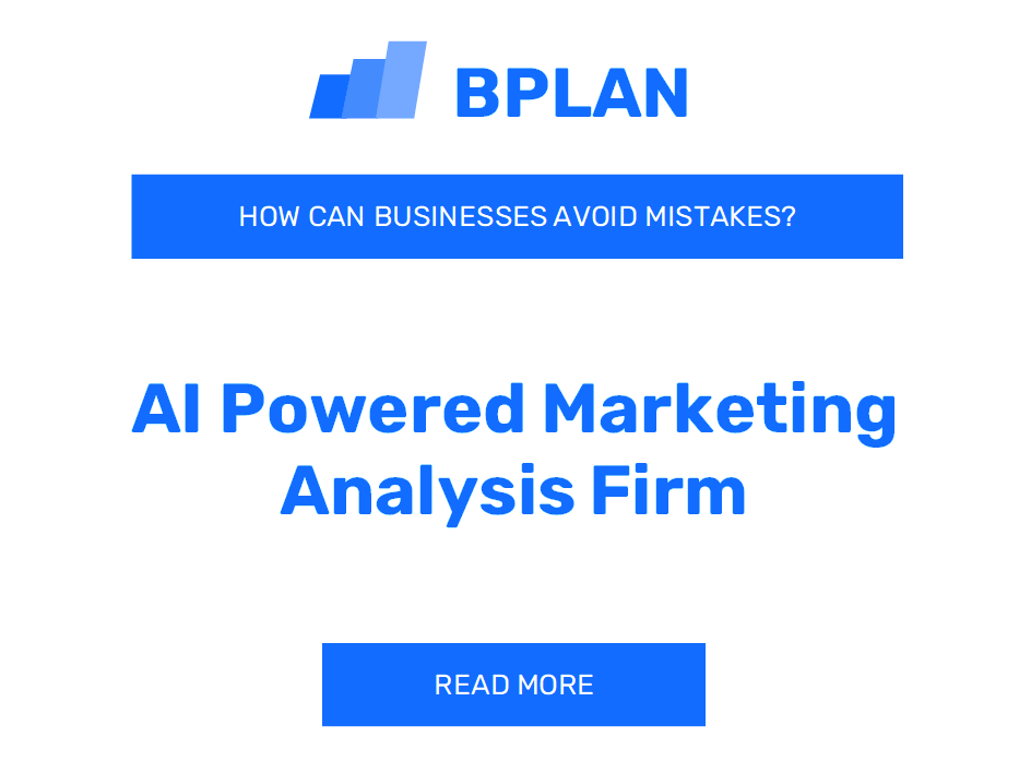 How Can AI-Powered Marketing Analysis Firms Avoid Mistakes?