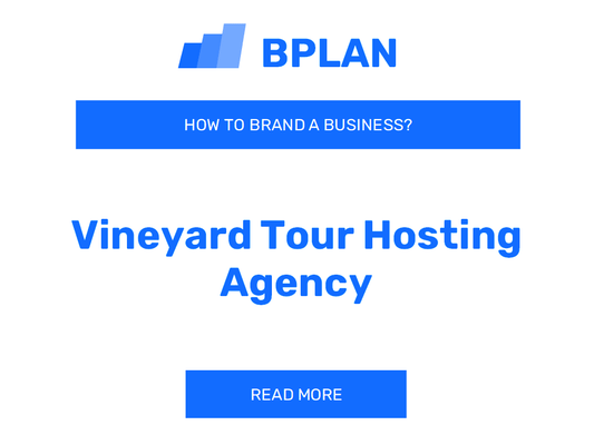 How to Brand a Vineyard Tour Hosting Agency Business?