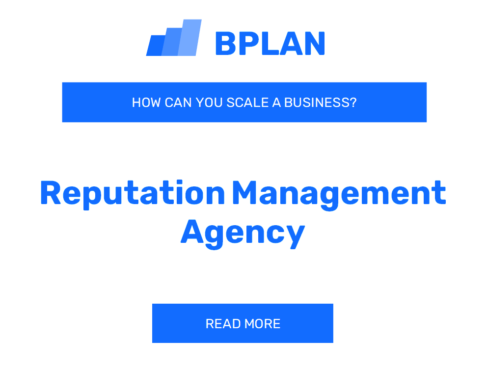 How Can You Scale a Reputation Management Agency Business?