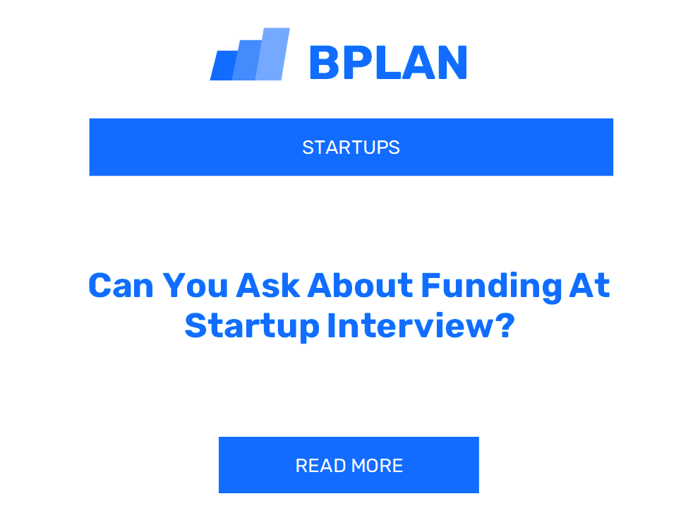 Can You Ask About Funding At Startup Interview?