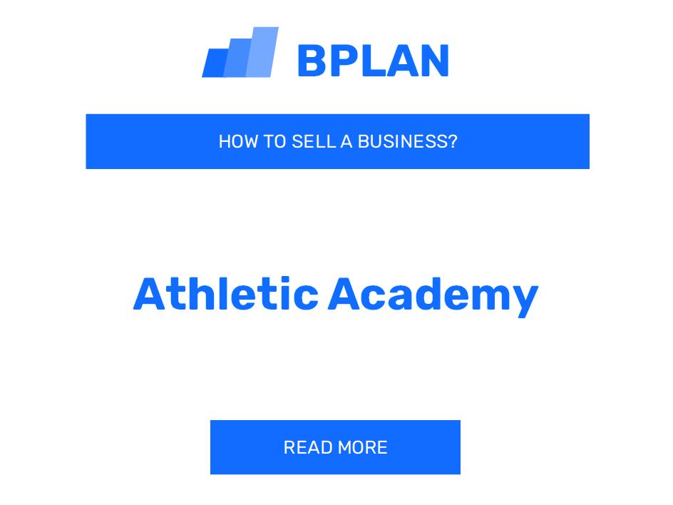 How to Sell an Athletic Academy Business?