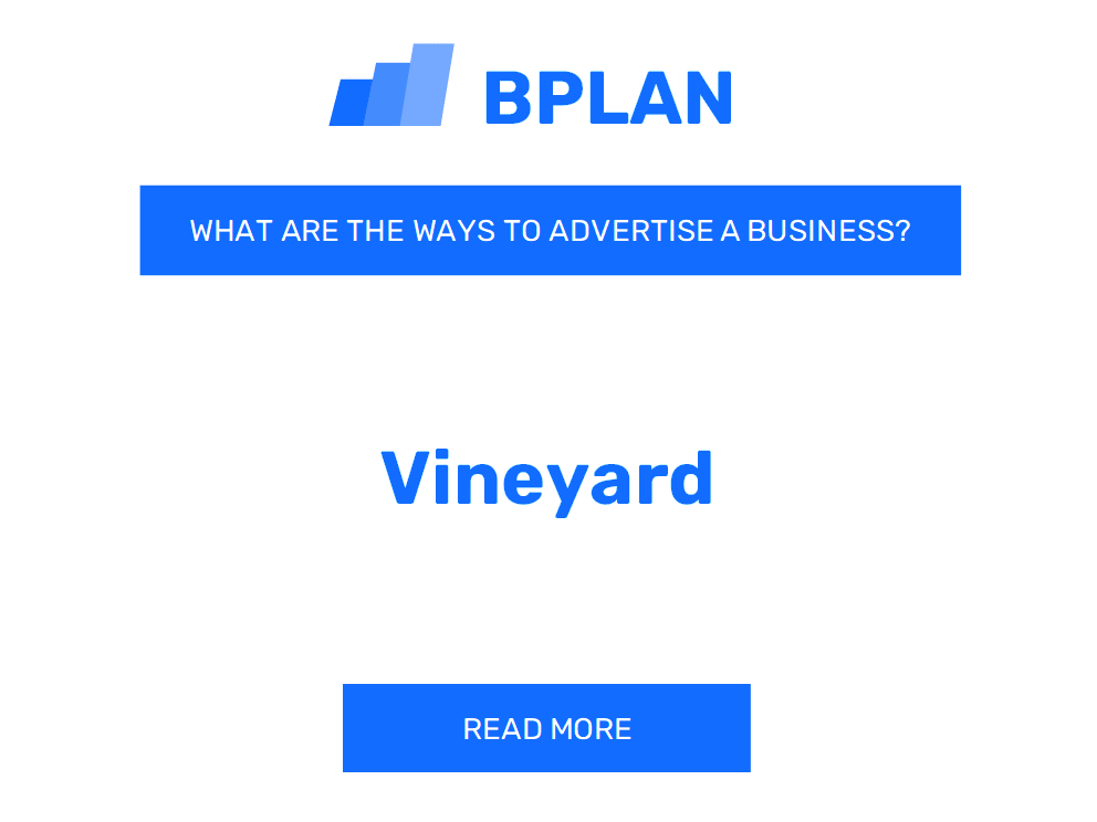 What Are Effective Ways to Advertise a Vineyard Business?