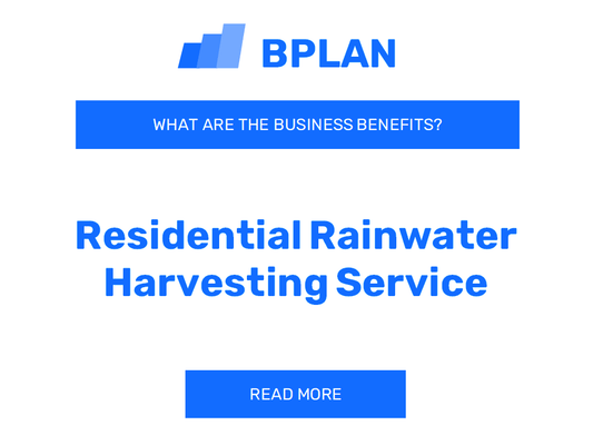 What Are the Residential Rainwater Harvesting Service Business Benefits?