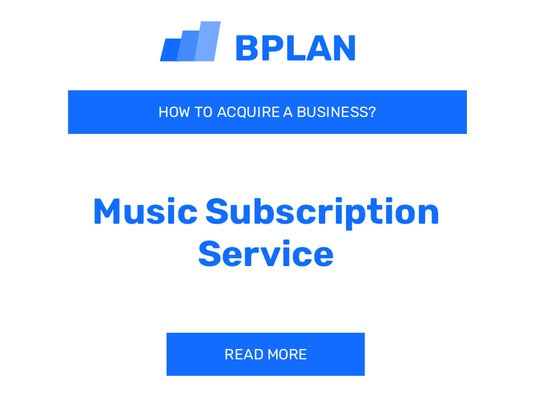 How to Buy a Music Subscription Service Business?