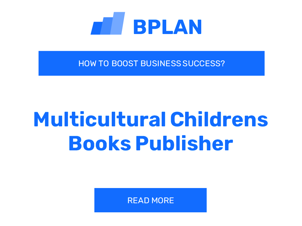 How to Boost Multicultural Children's Books Publisher Business Success?