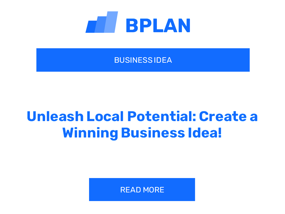 Unleash Local Potential: Create a Winning Business Idea!