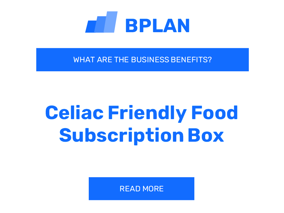 What Are the Benefits of a Celiac-Friendly Food Subscription Box Business?