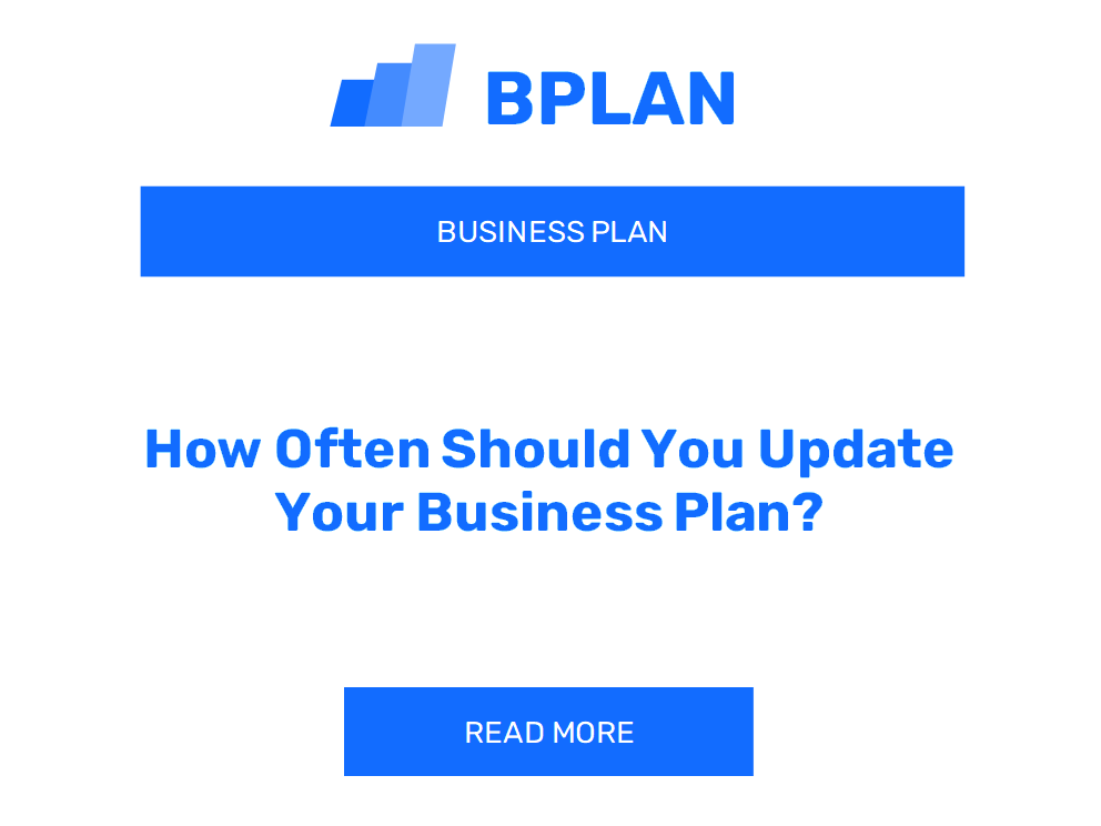 How Often Should You Update Your Business Plan?