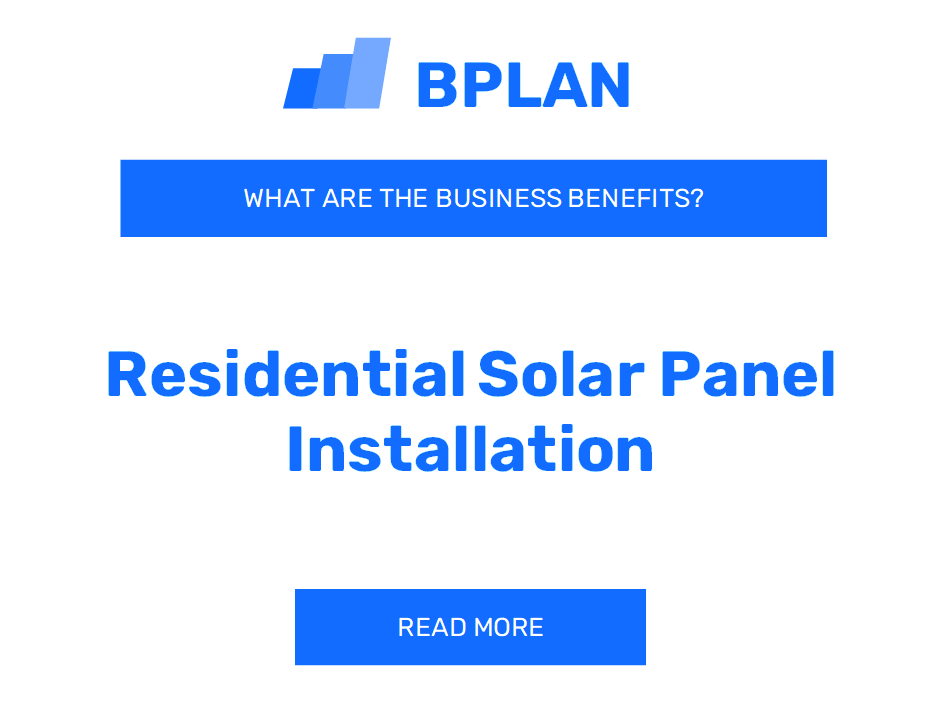 What Are the Benefits of Residential Solar Panel Installation Business?