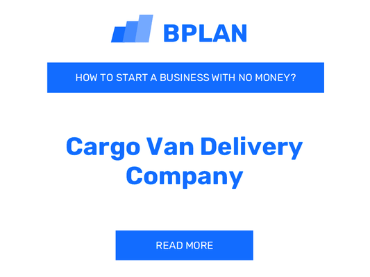 How to Start a Cargo Van Delivery Company with No Money?