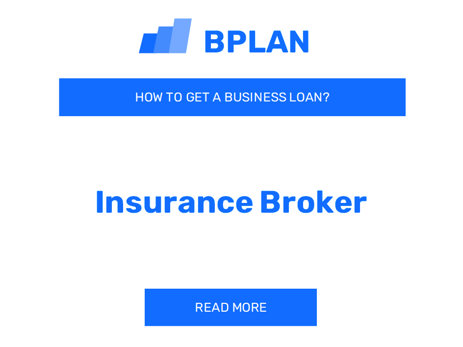 How to Secure a Business Loan for an Insurance Broker Business?