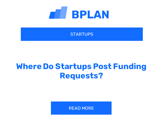 Where Do Startups Post Funding Requests?