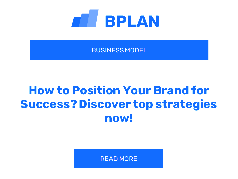 How to Position Your Brand for Success? Discover top strategies now!