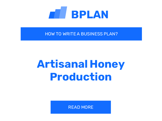 How to Craft a Business Plan for an Artisanal Honey Production Venture?