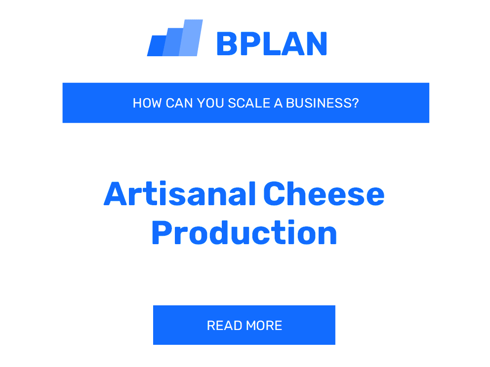 How Can You Scale an Artisanal Cheese Production Business?