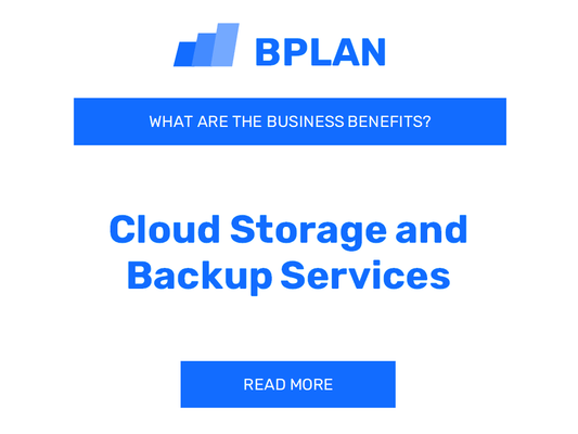 What Are the Business Benefits of Cloud Storage and Backup Services?