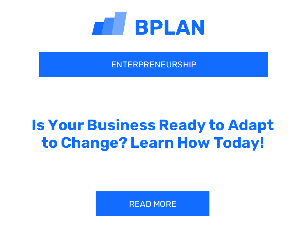 Is Your Business Ready to Adapt to Change? Learn How Today!