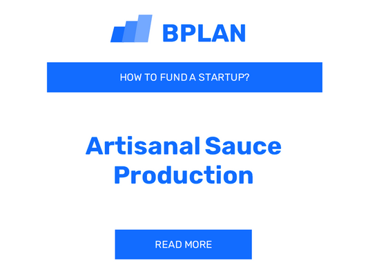 How to Fund an Artisanal Sauce Production Startup?