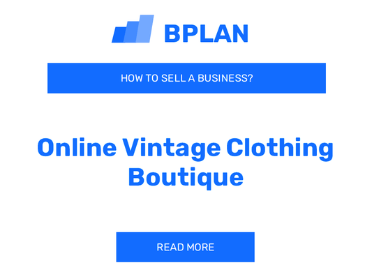 How to Sell an Online Vintage Clothing Boutique Business?
