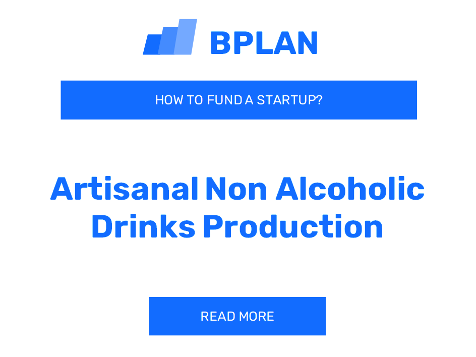 How to Fund an Artisanal Non-Alcoholic Drinks Production Startup?