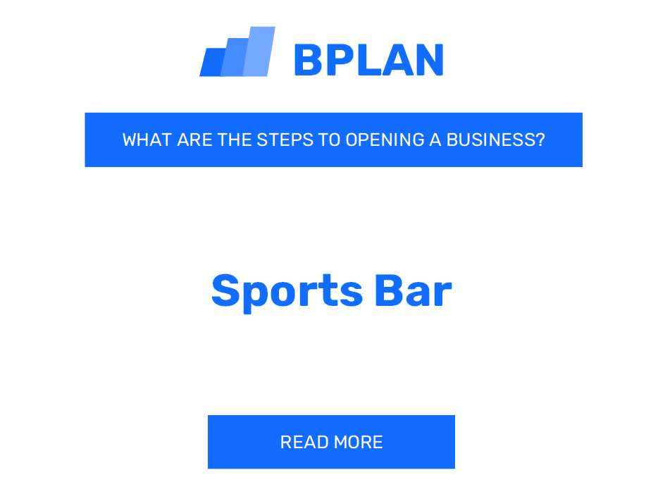 What Are the Steps to Opening a Sports Bar Business?