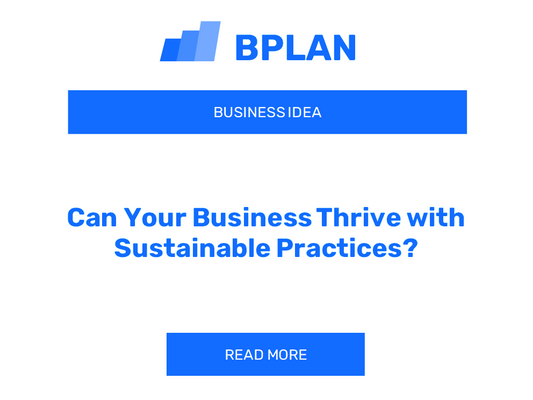 Can Your Business Thrive with Sustainable Practices?