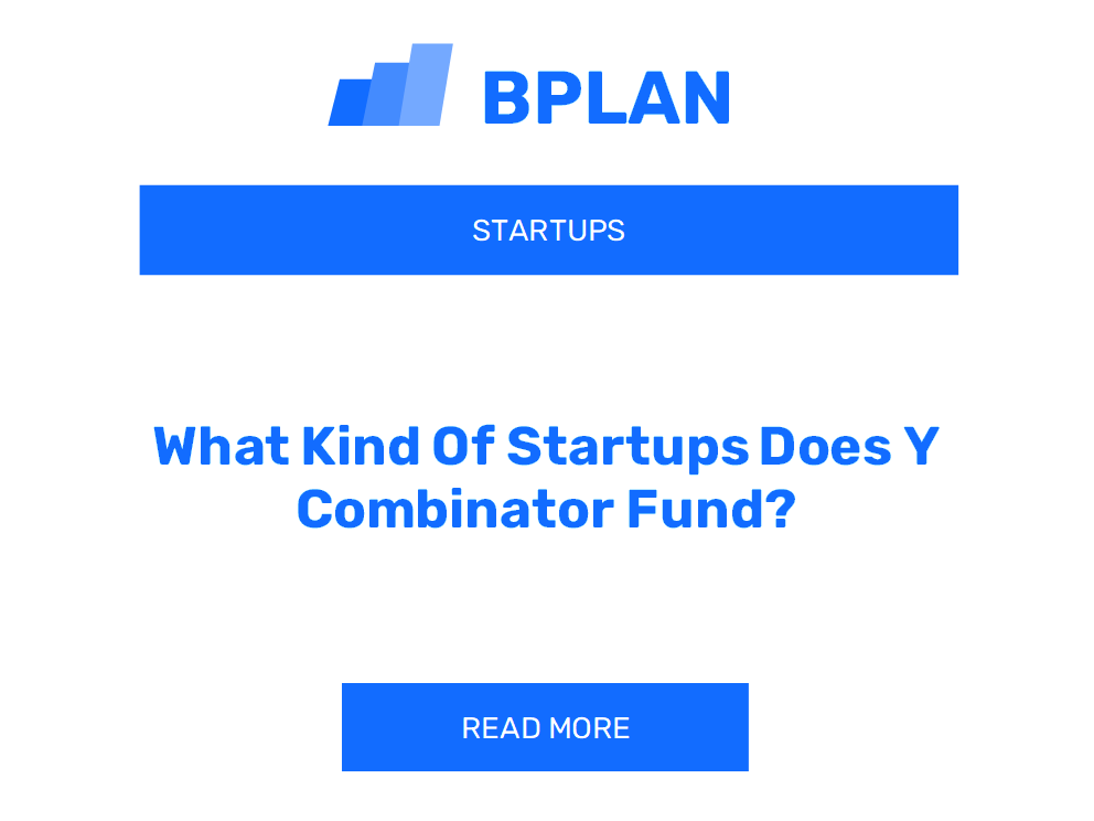 What Kind Of Startups Does Y Combinator Fund?