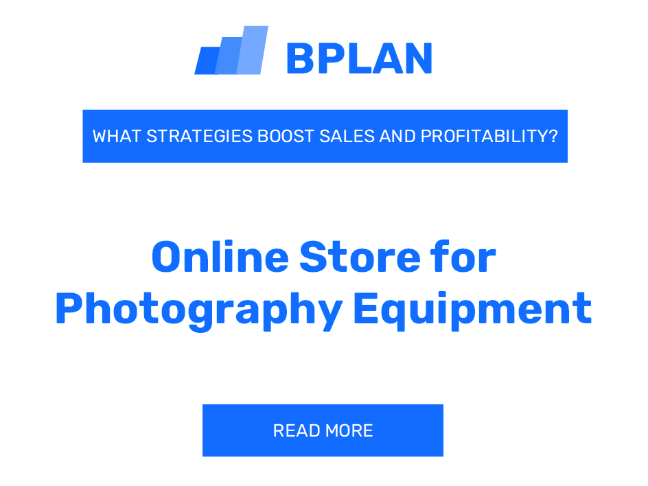 How Can Strategies Boost Sales and Profitability of an Online Store for Photography Equipment Business?