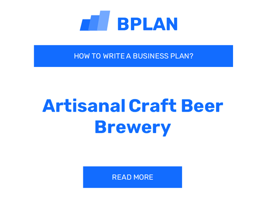 How to Craft a Business Plan for an Artisanal Craft Beer Brewery?