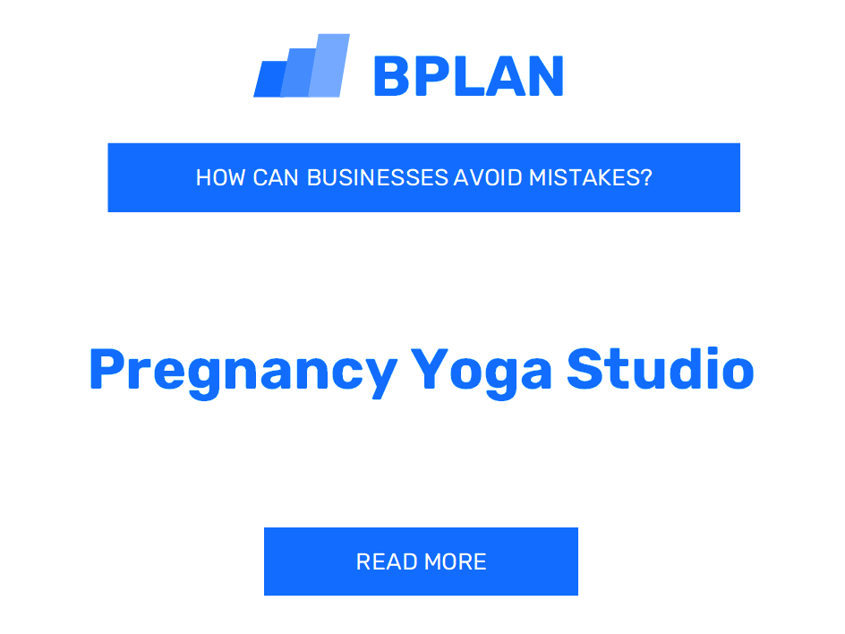 How Can Pregnancy Yoga Studios Avoid Mistakes?