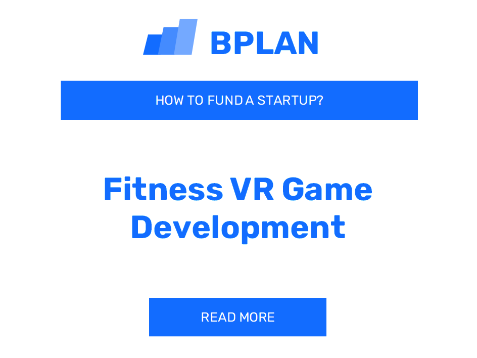 How to Fund a Fitness VR Game Development Startup?