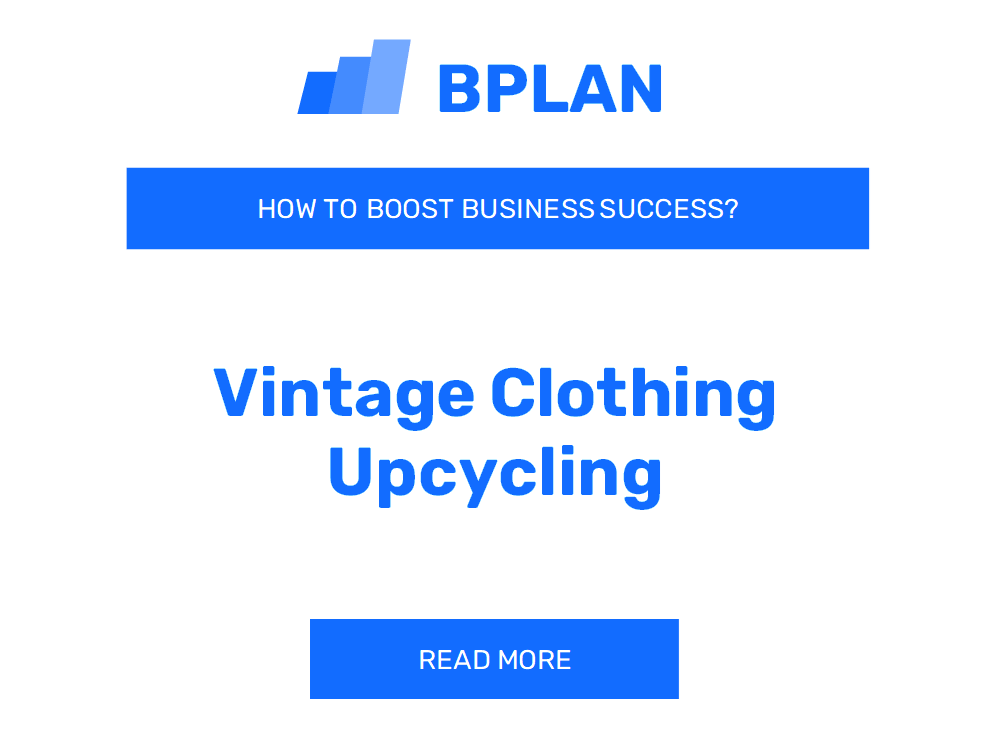 How to Boost Vintage Clothing Upcycling Business Success?