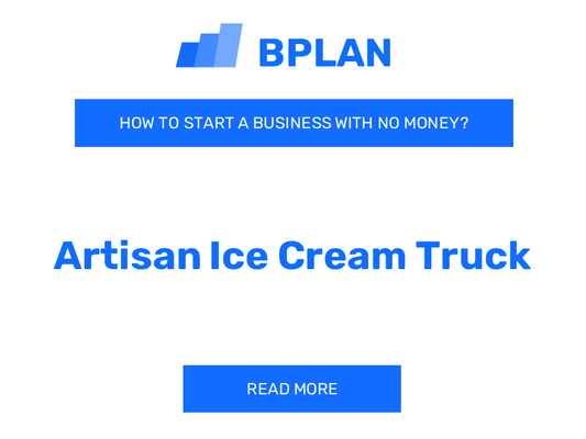 How to Start an Artisan Ice Cream Truck Business with No Money?