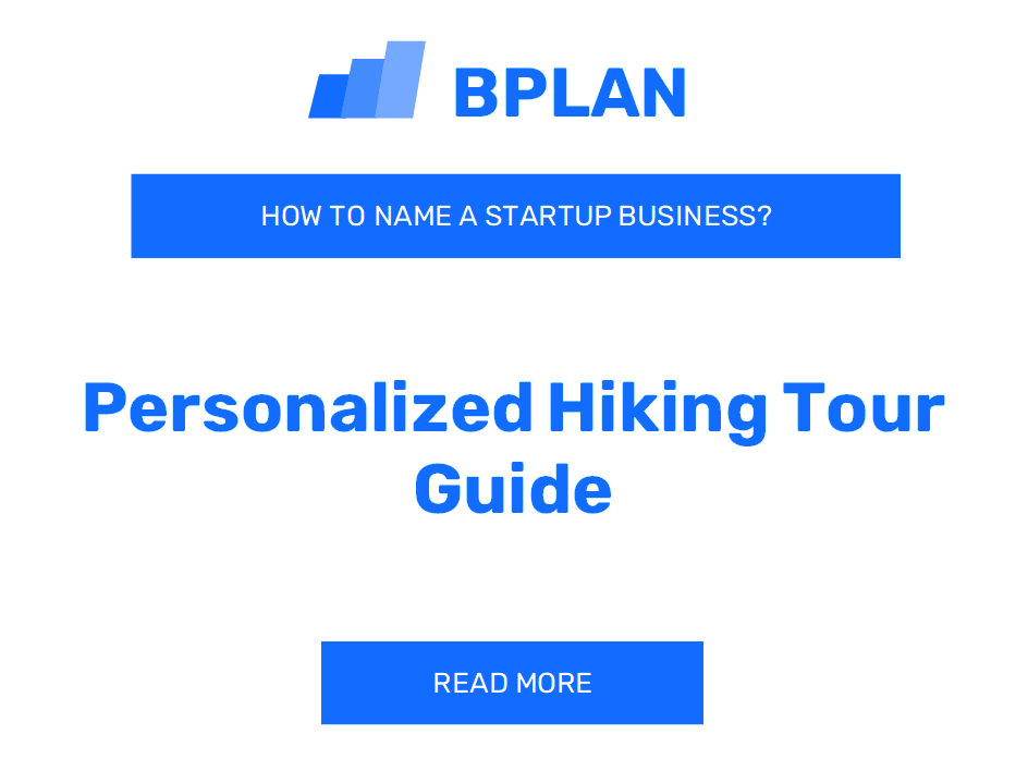 How to Name a Personalized Hiking Tour Guide Business?