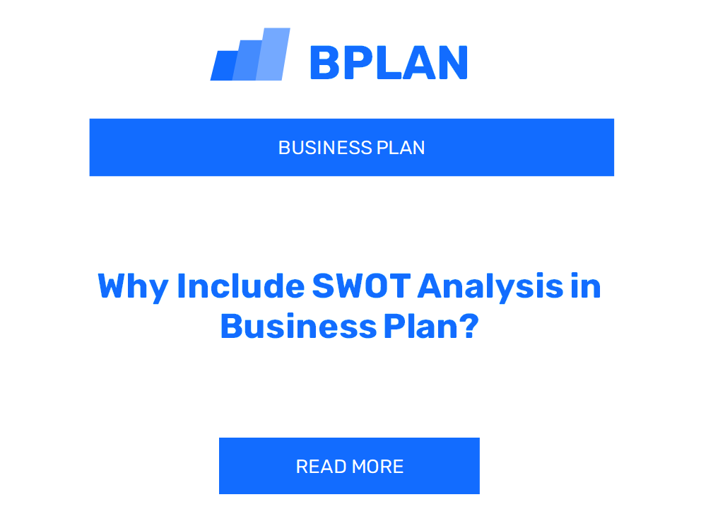 Why Include SWOT Analysis in Business Plan?