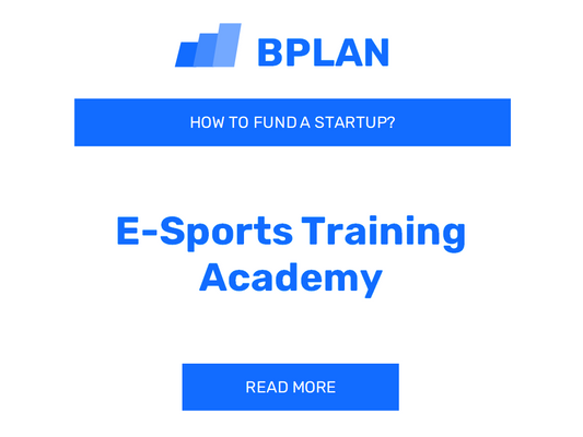 How to Fund an Esports Training Academy Startup?