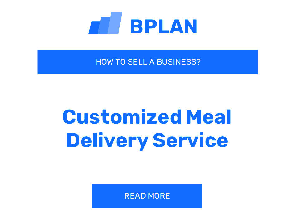 How to Sell a Customized Meal Delivery Service Business?