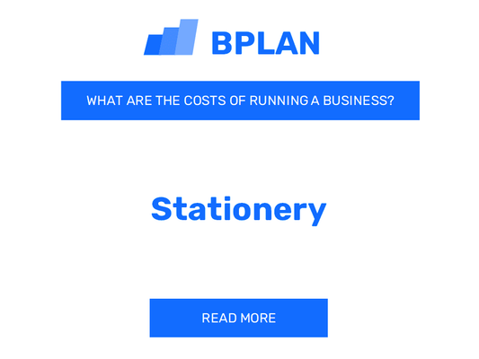 What Are the Costs of Running a Stationery Business?