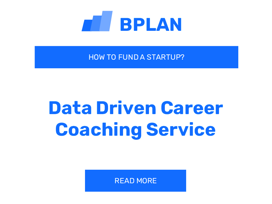 How to Fund a Data-Driven Career Coaching Service Startup?